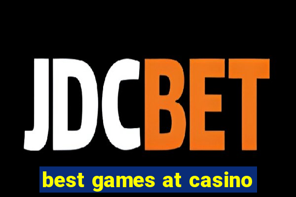 best games at casino