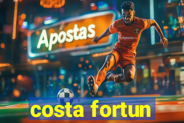 costa fortun