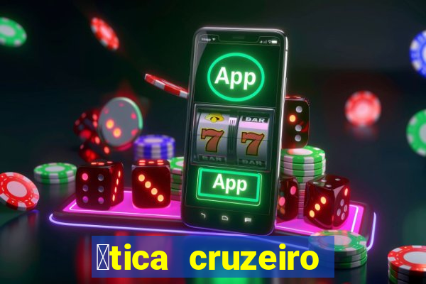 贸tica cruzeiro vila formosa