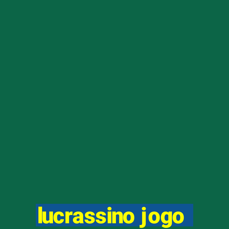 lucrassino jogo