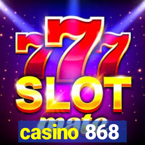 casino 868