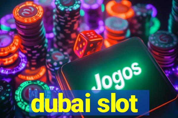 dubai slot