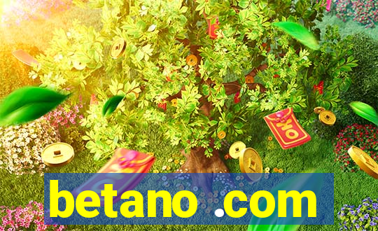 betano .com