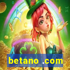 betano .com