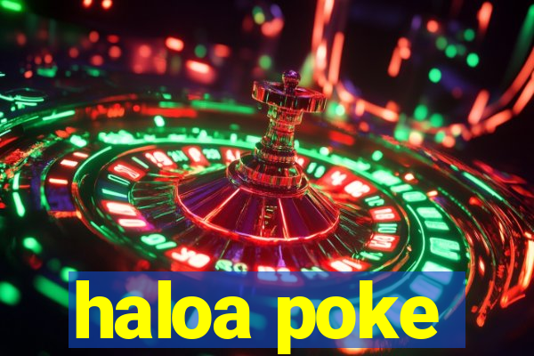 haloa poke