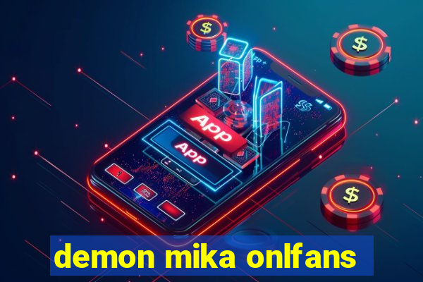 demon mika onlfans