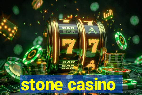 stone casino