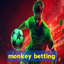 monkey betting