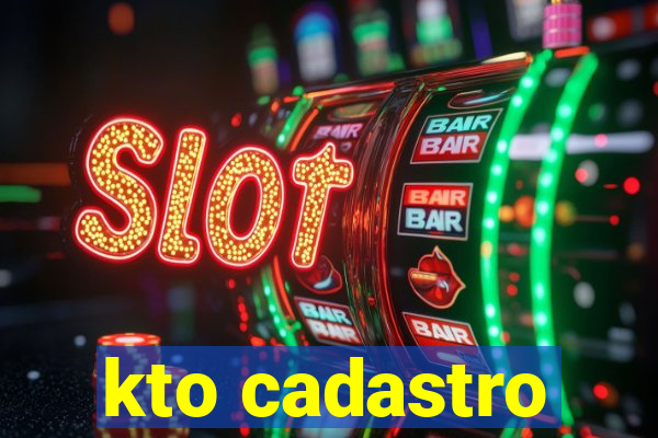 kto cadastro