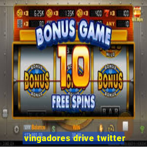 vingadores drive twitter