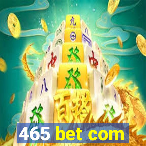 465 bet com