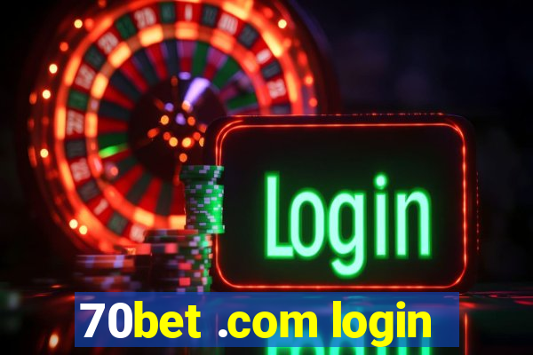 70bet .com login