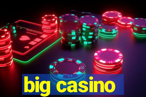 big casino