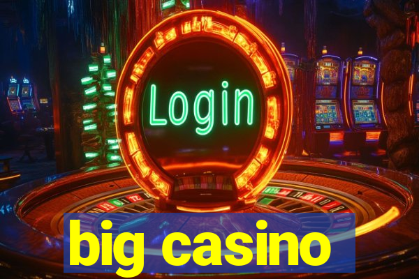 big casino