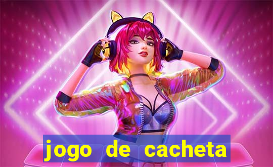 jogo de cacheta valendo dinheiro de verdade