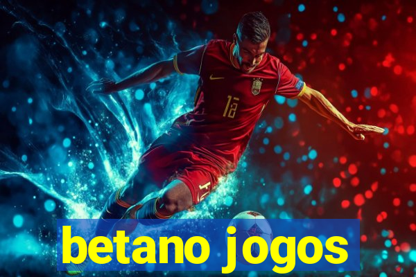 betano jogos