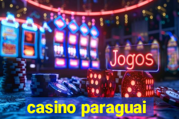 casino paraguai