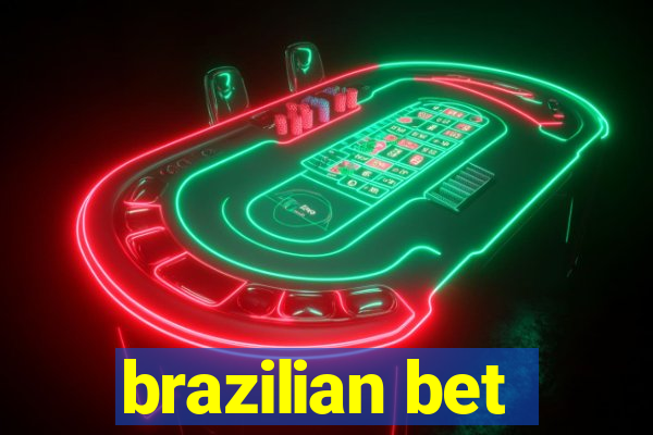 brazilian bet