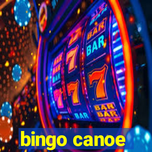 bingo canoe