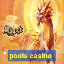 pools casino