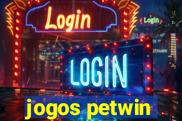 jogos petwin