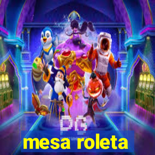 mesa roleta