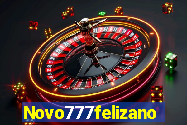 Novo777felizano