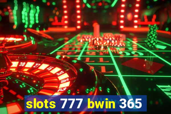 slots 777 bwin 365