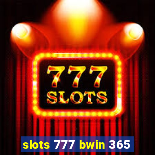 slots 777 bwin 365