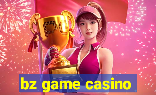 bz game casino