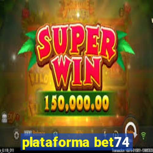 plataforma bet74