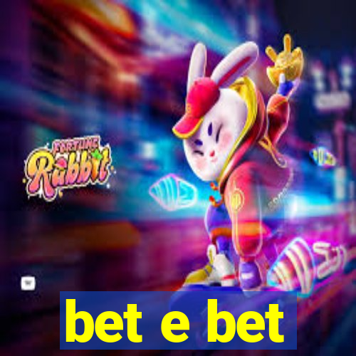 bet e bet