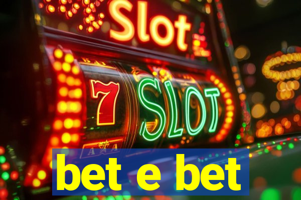 bet e bet