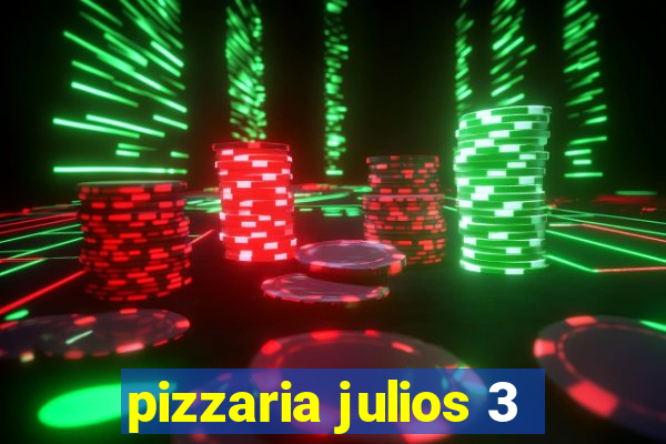 pizzaria julios 3