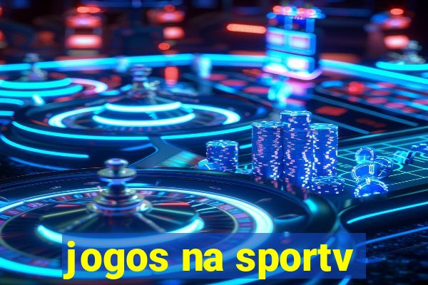 jogos na sportv