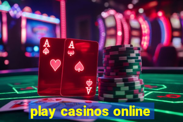 play casinos online