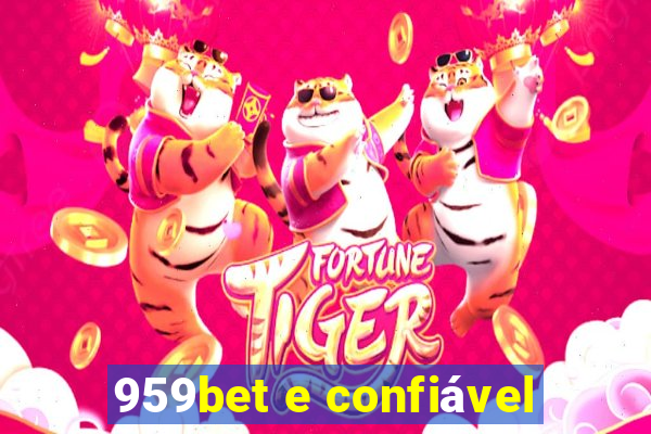 959bet e confiável