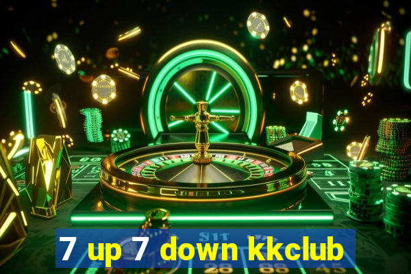 7 up 7 down kkclub