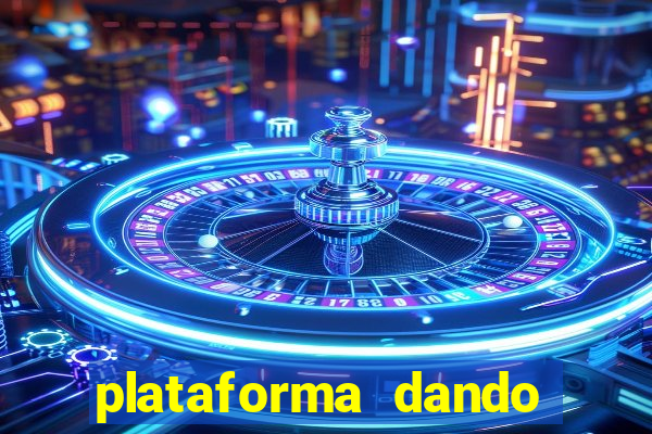 plataforma dando dinheiro no cadastro