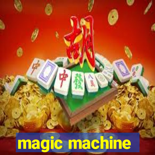 magic machine