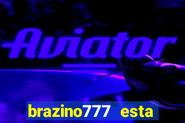 brazino777 esta fora do ar