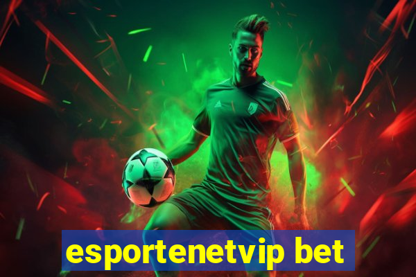 esportenetvip bet