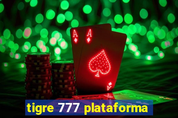 tigre 777 plataforma