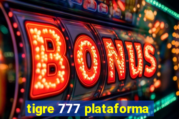 tigre 777 plataforma