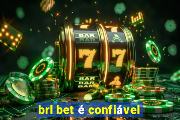 brl bet é confiável