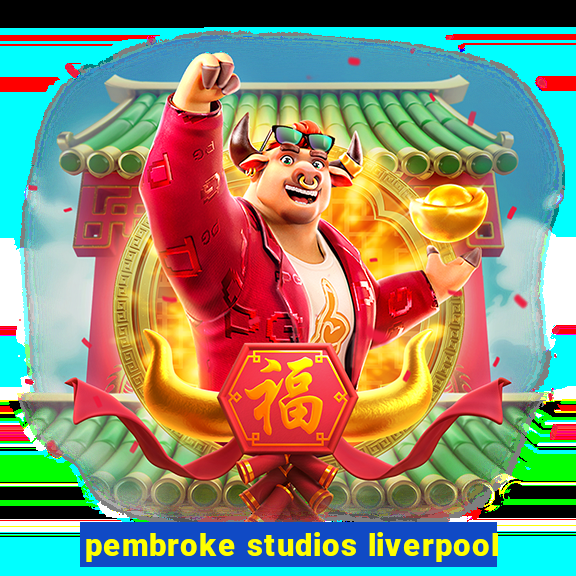 pembroke studios liverpool