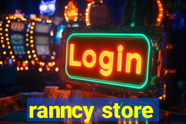 ranncy store