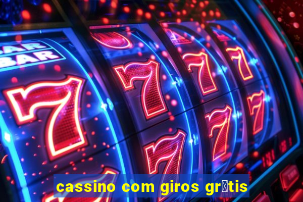 cassino com giros gr谩tis