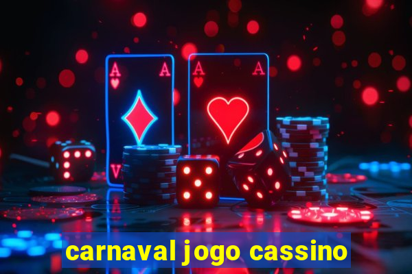 carnaval jogo cassino