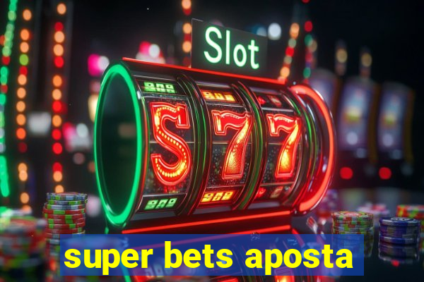 super bets aposta